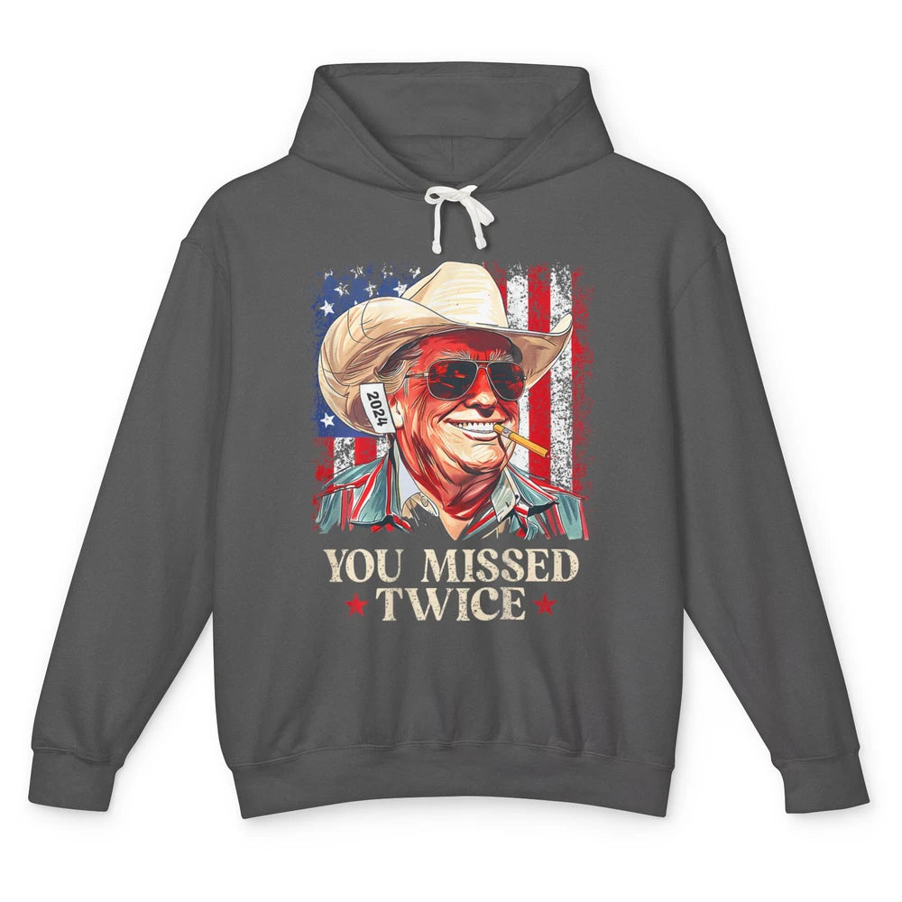 Funny You Missed Twice Western Country Cowboy Donald Trump Rodeo Republican Political Unisex Lightweight Hoodie