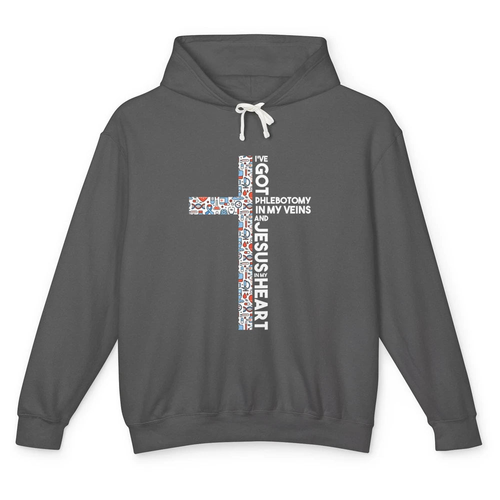 Phlebotomy In My Veins Phlebotomist Jesus Faith Cross Nurse Unisex Lightweight Hoodie