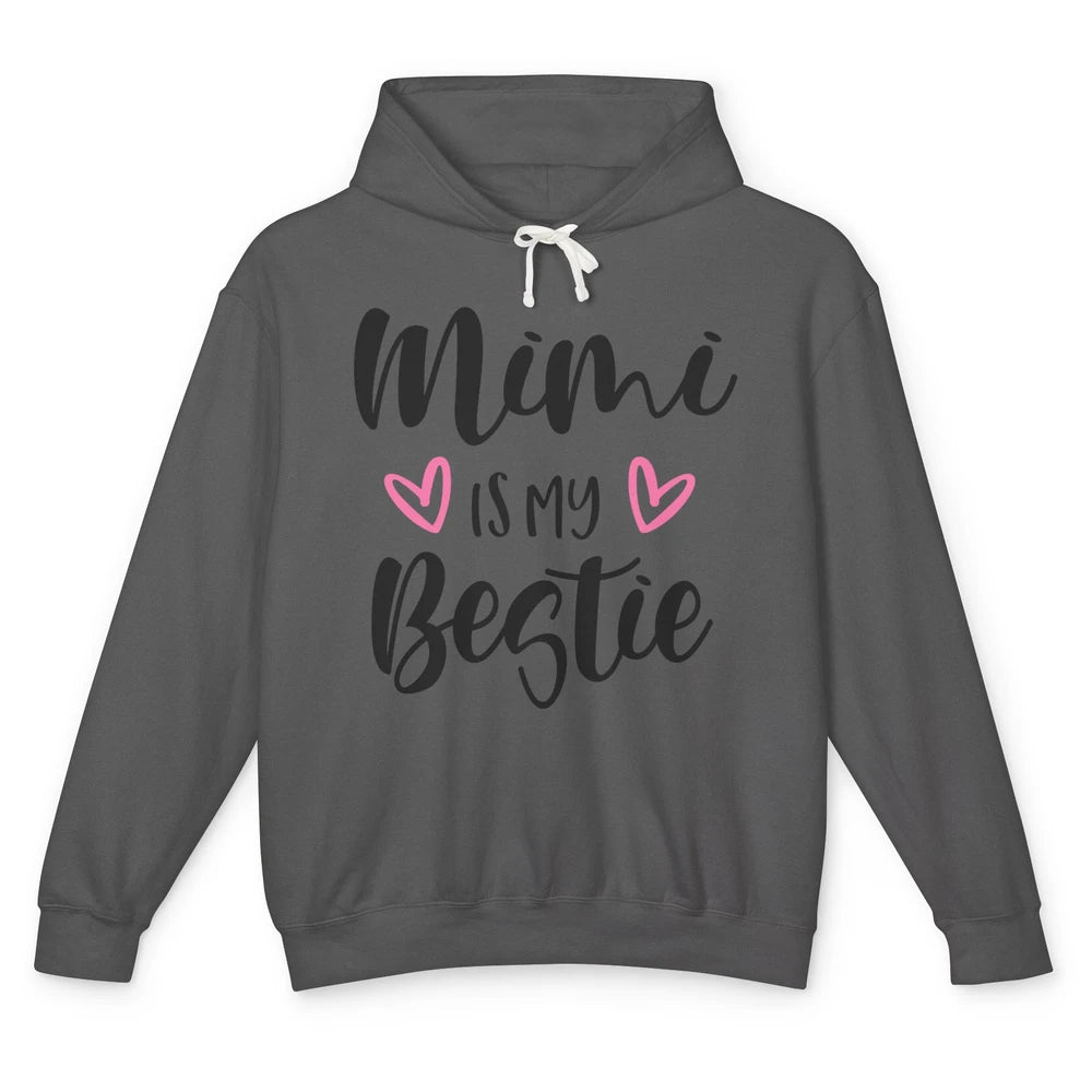 Mimi Is My Bestie Funny Grandma Mothers Day Nana Life Unisex Lightweight Hoodie