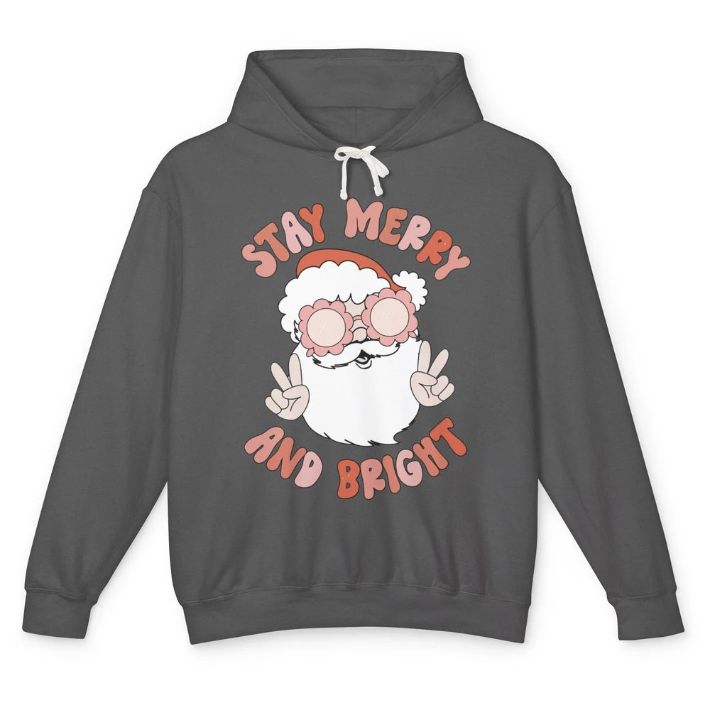 Santa Claus Stay Merry And Bright Christmas Inspirational Unisex Lightweight Hoodie
