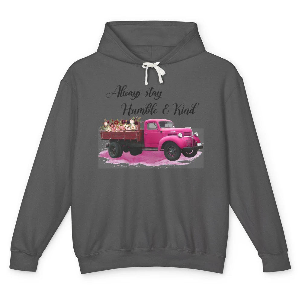 Retro Floral Truck Always Stay Humble And Kind Inspirational Unisex Lightweight Hoodie