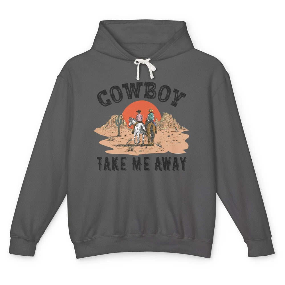 Retro Desert Sunset Cowboy Take Me Away Western Country Unisex Lightweight Hoodie