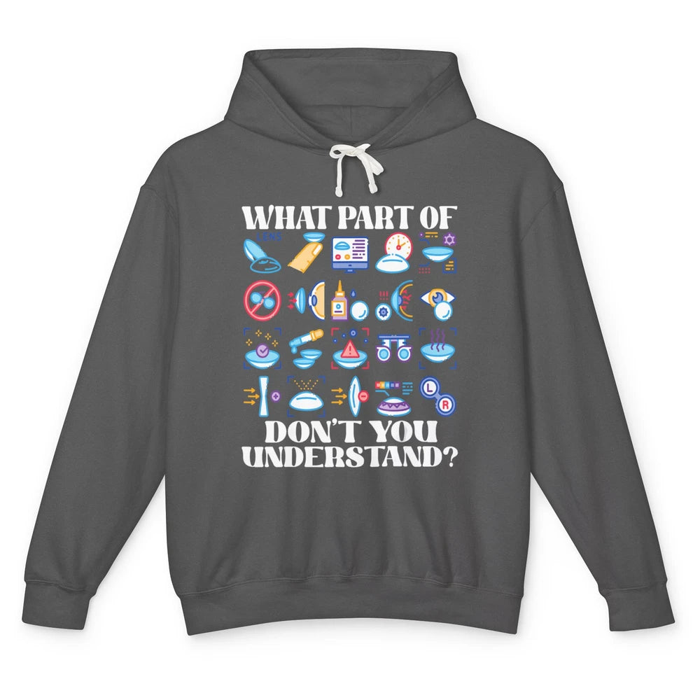 Optician What Part Not Understand Optometrist Ophthalmology Unisex Lightweight Hoodie