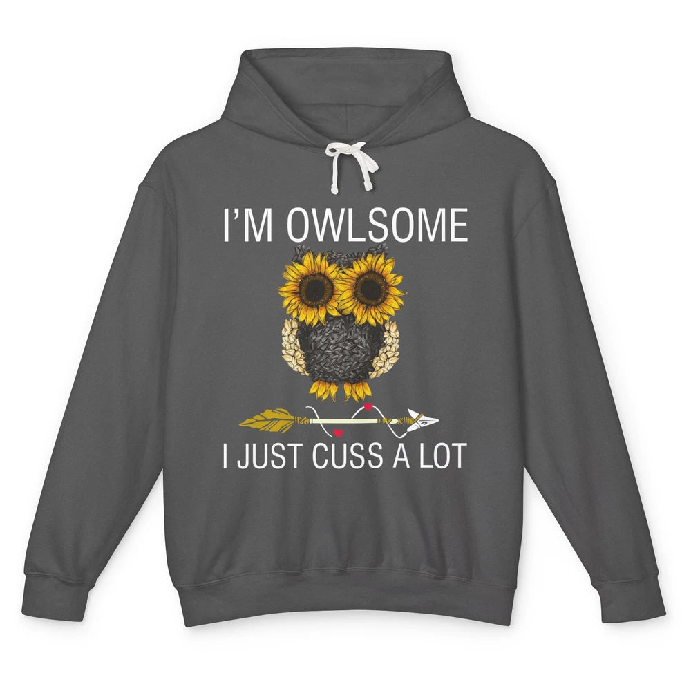 Owl Sunflower I’m Owlsome I Just Cuss A Lot Owl Lovers Gift Unisex Lightweight Hoodie