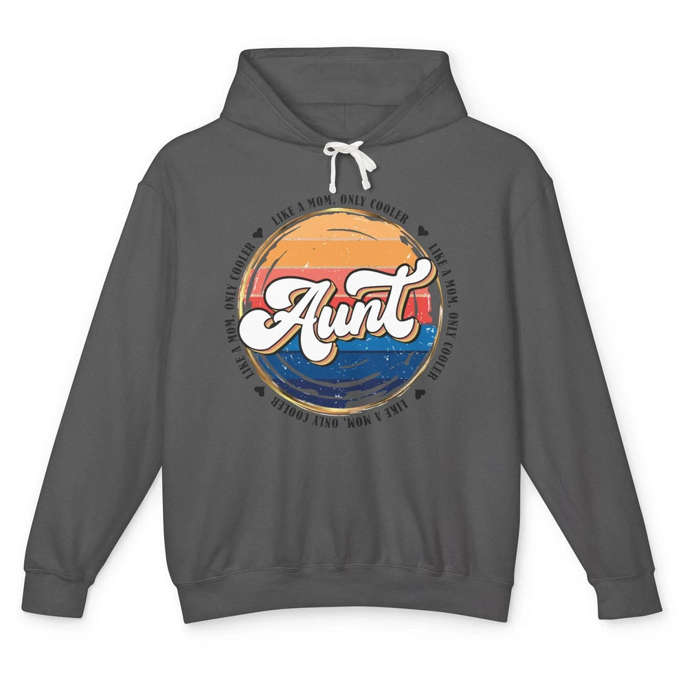 Retro Aunt Like A Mom Only Cooler Vintage Auntie Aunt Life Unisex Lightweight Hoodie