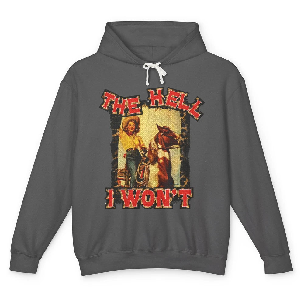 Retro Cowgirl Horsing The Hell I Won't Western Country Girls Unisex Lightweight Hoodie
