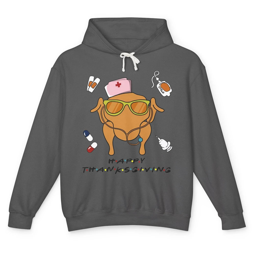 Thanksgiving Nurse Friends Funny Nurse Turkey Day Fall Unisex Lightweight Hoodie