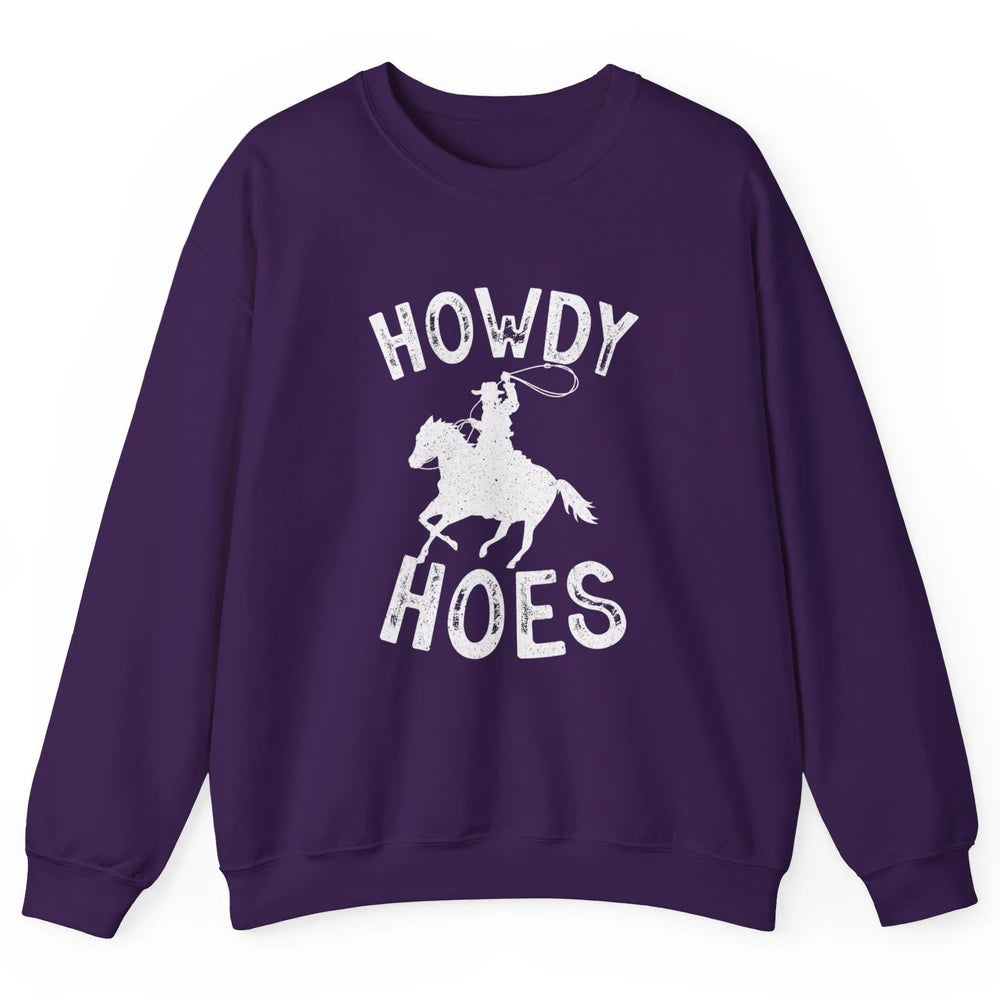 Retro Howdy Hoes Funny Cowboy Riding Horse Vintage Western Unisex Crewneck Sweatshirt