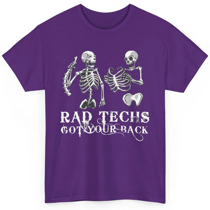 Rad Techs Got Your Back Skeleton Xray Radiology Technician Classic Unisex T-Shirt