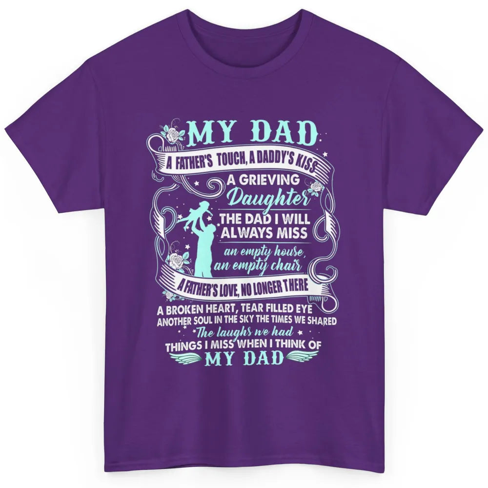 My Dad In Heaven Memories Daughter Son Loss Dad Fathers Day Classic Unisex T-Shirt