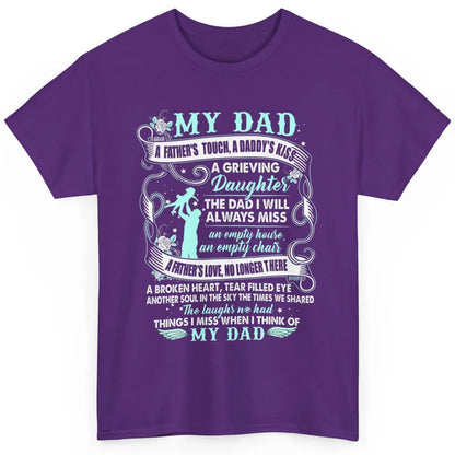 My Dad In Heaven Memories Daughter Son Loss Dad Fathers Day Classic Unisex T-Shirt