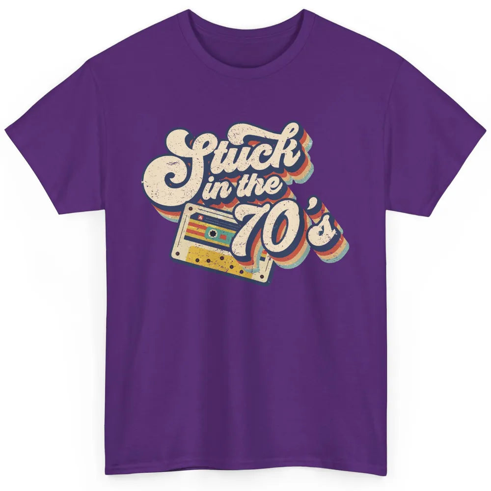 Retro Made In The 70s Stuck In The 70's 1970s Birthday Day Classic Unisex T-Shirt