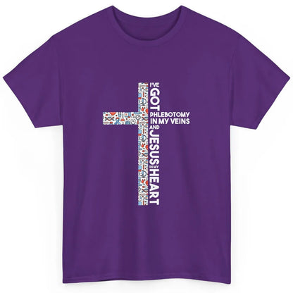Phlebotomy In My Veins Phlebotomist Jesus Faith Cross Nurse Classic Unisex T-Shirt