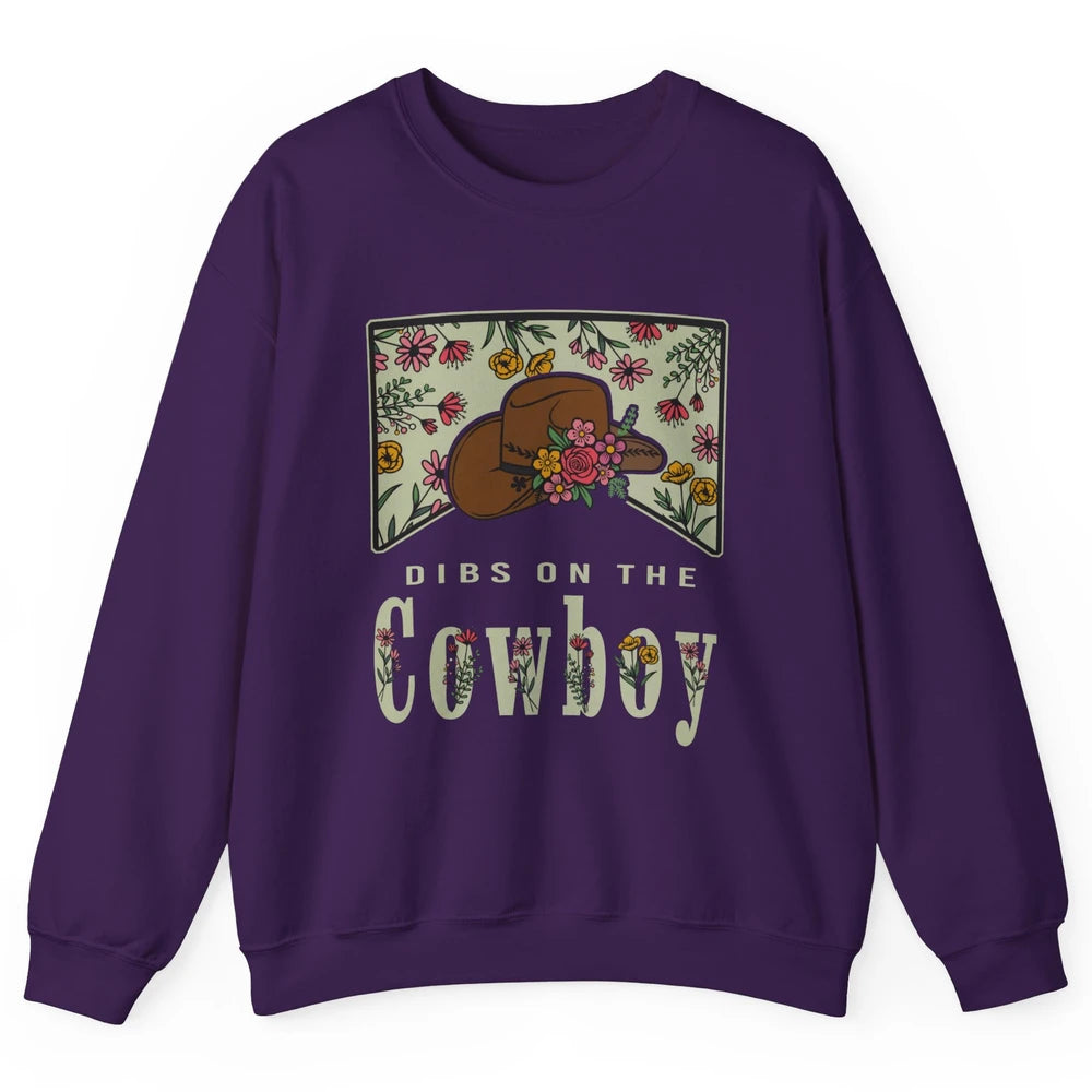 Retro Cowboy Dibs On The Cowboy Western Country Cowgirl Gift Unisex Crewneck Sweatshirt