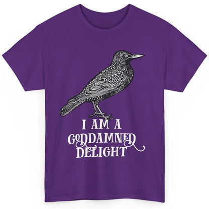 I Am A Goddamned Delight God Damned Funny Saying Quote Classic Unisex T-Shirt