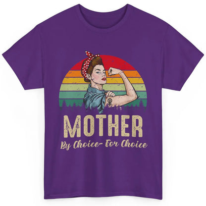Mother By Choice For Choice Women's Power Feminist Rights Classic Unisex T-Shirt