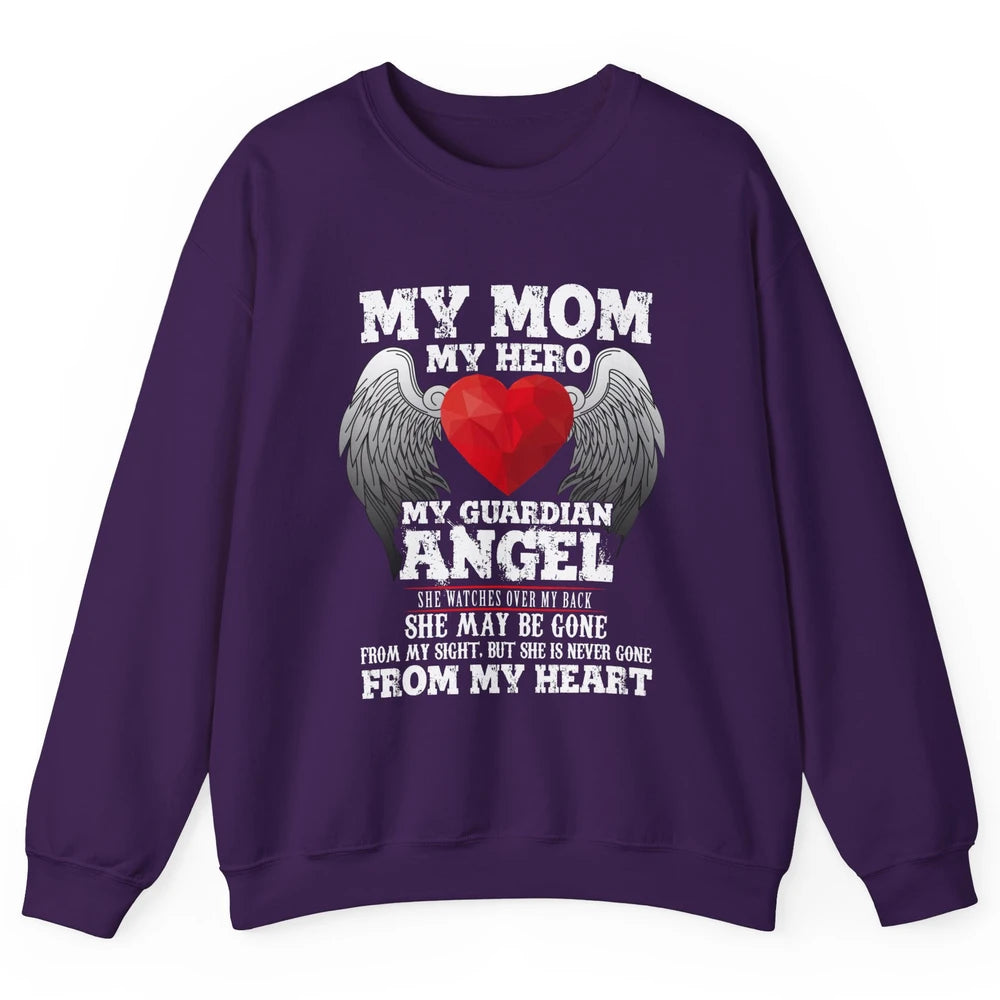 My Mom My Hero My Guardian Angel Mothers Day Mother I Heaven Unisex Crewneck Sweatshirt