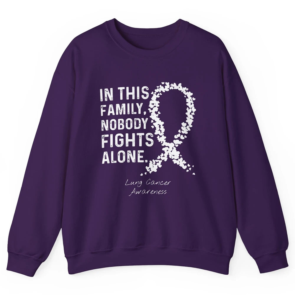 Nobody Fight Alone Family White Ribbon Lung Cancer Awareness Unisex Crewneck Sweatshirt