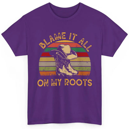 Retro Cowboy Boots Hat Blame It On My Roots Western Cowgirls Classic Unisex T-Shirt
