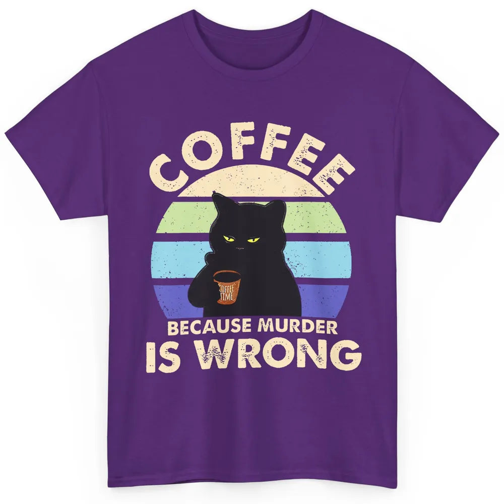 Retro Black Cat Coffee Because Murder Is Wrong Coffee Lovers Classic Unisex T-Shirt