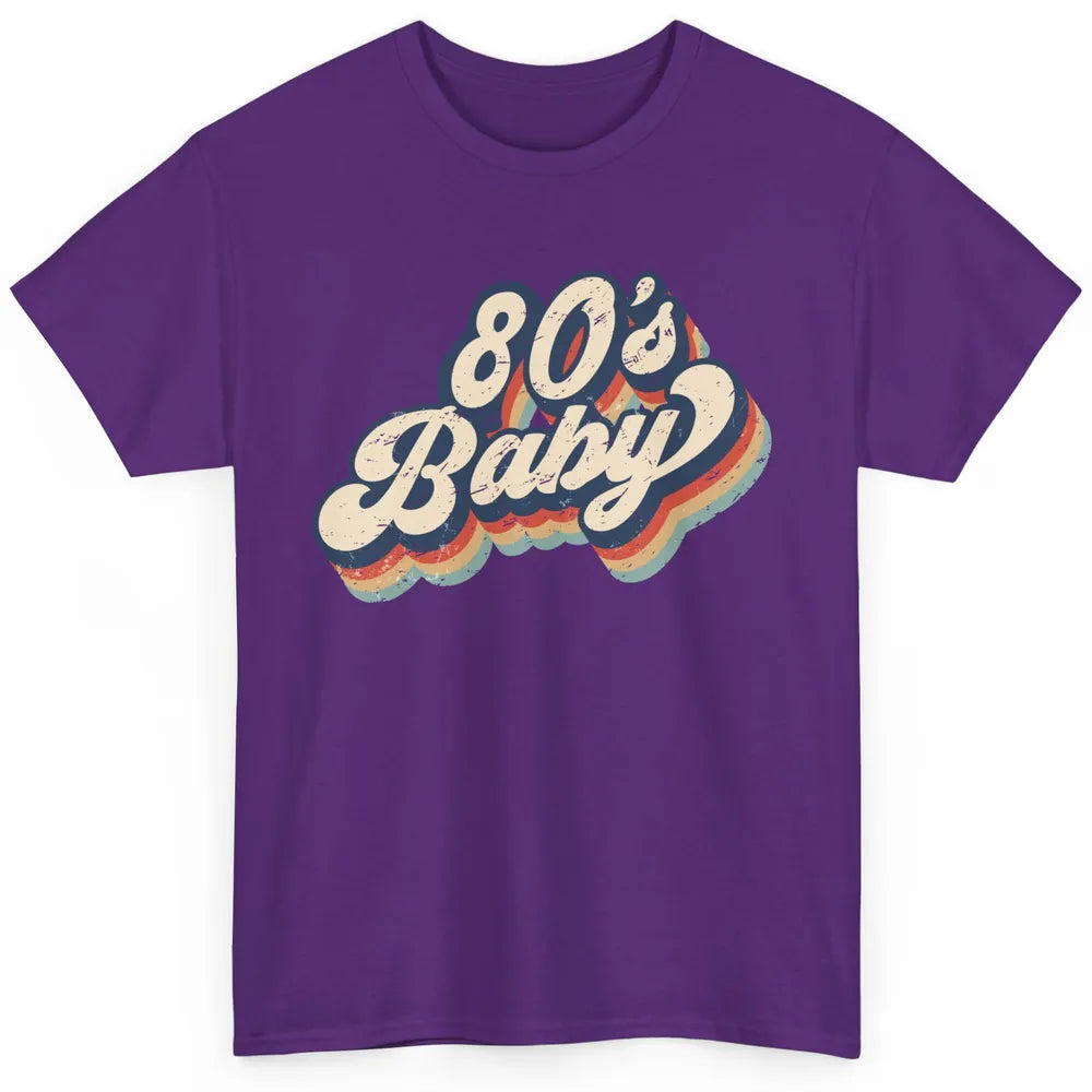 Retro 80s Baby Made In 1980s Born Vintage Birthday Day Gift Classic Unisex T-Shirt