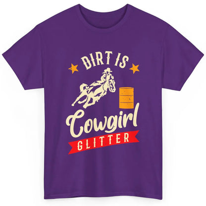 Retro Dirt Is Cowgirl's Glittering Western Country Cowboy Classic Unisex T-Shirt