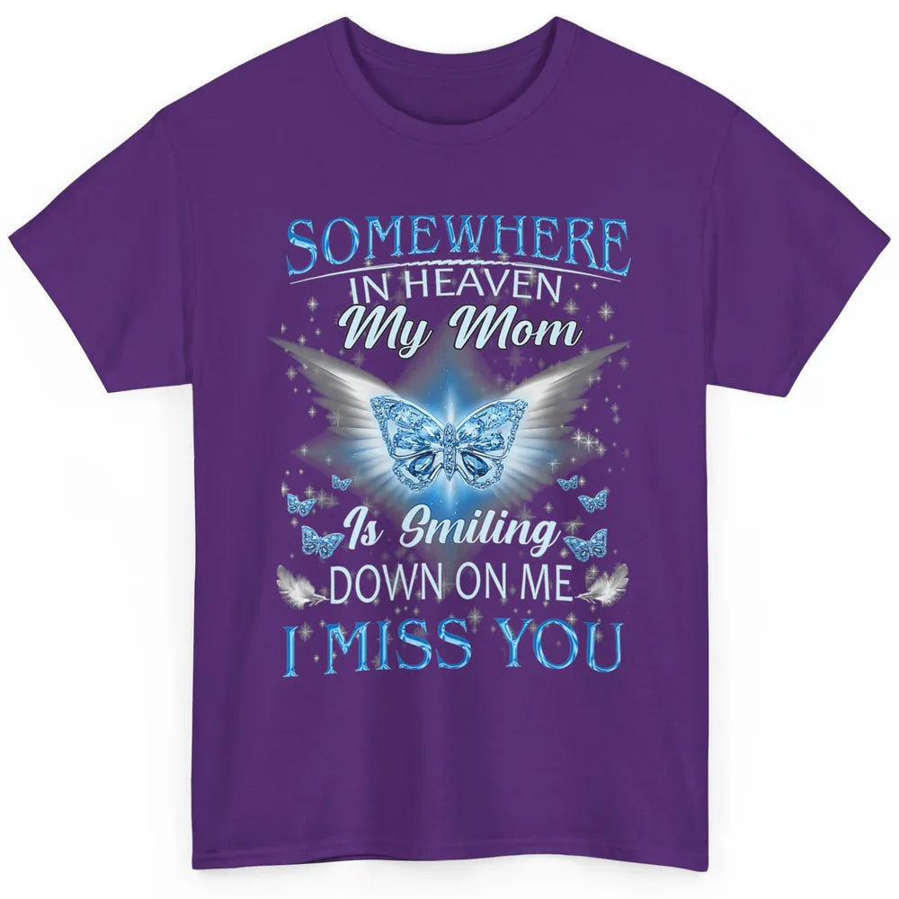 My Mom In Heaven Angel Wings Mother Memories Forever Love Classic Unisex T-Shirt