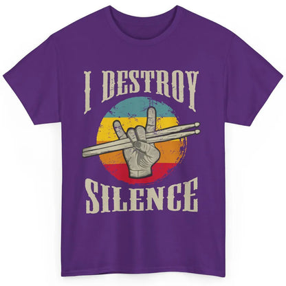 Retro Drummer I Destroy Silence Drumsticks Drumming Lovers Classic Unisex T-Shirt