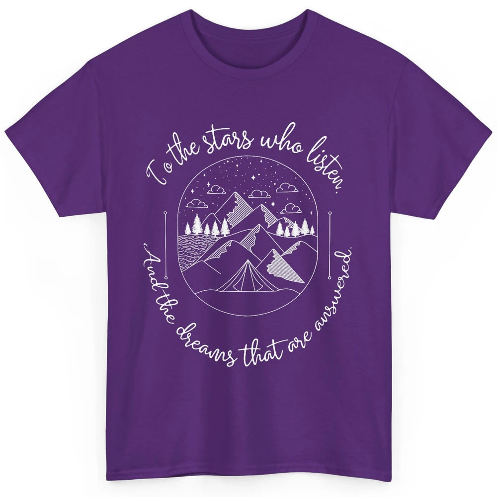 Night To The Stars Who Listen And Dreams That Are Answered Classic Unisex T-Shirt
