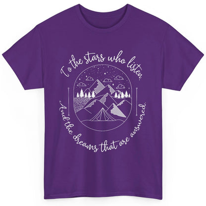 Night To The Stars Who Listen And Dreams That Are Answered Classic Unisex T-Shirt