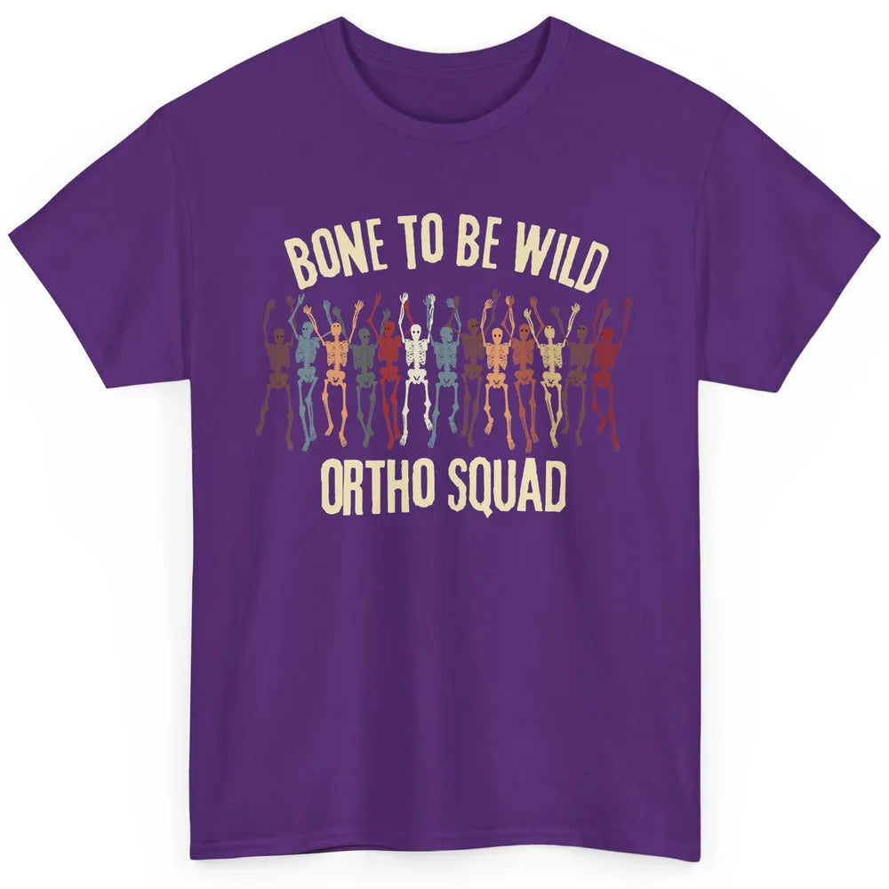 Ortho Squad Orthopedic Nurse Skeleton Nursing Appreciation Classic Unisex T-Shirt