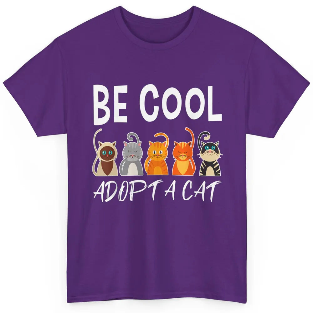 Retro Be Cool Adopt A Cat Funny Foster Cat Adoption Rescue Classic Unisex T-Shirt