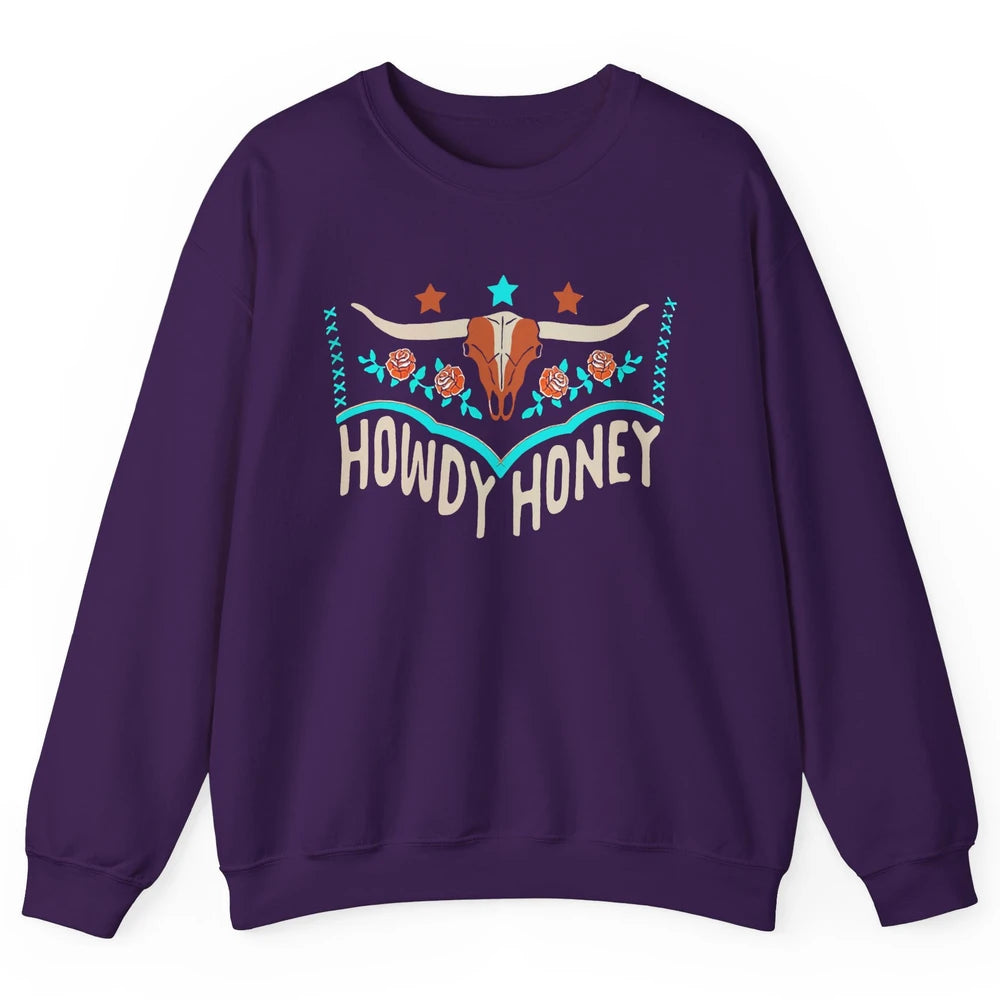 Retro Bull Skull Howdy Honey Western Country Cowboy Gift Unisex Crewneck Sweatshirt