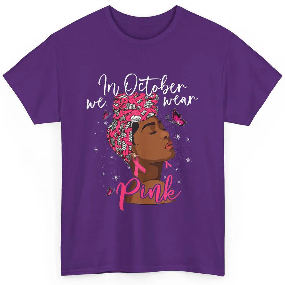Afro Melanin Lady October Wear Pink Breast Cancer Awareness Classic Unisex T-Shirt