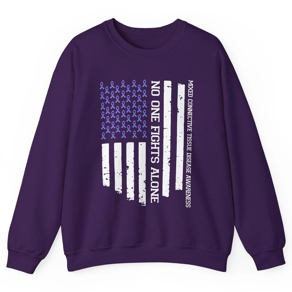 Mixed Connective Tissue Disease No One Fight Alone US Flag Unisex Crewneck Sweatshirt