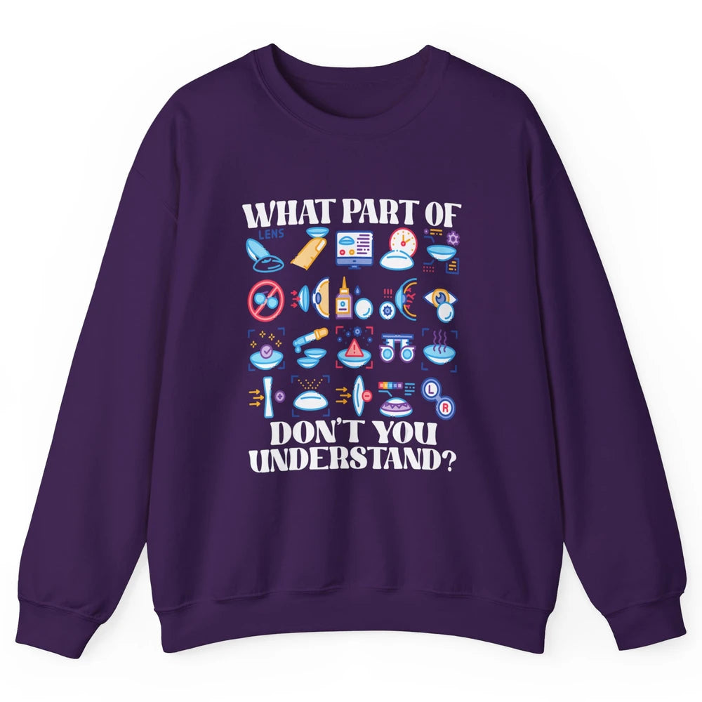 Optician What Part Not Understand Optometrist Ophthalmology Unisex Crewneck Sweatshirt