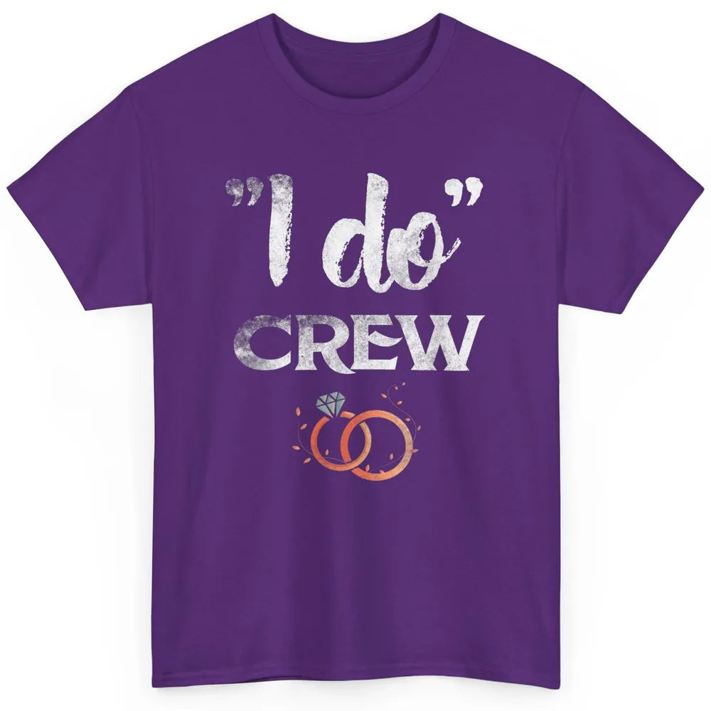 Retro I Do Crew Bride Groom Bachelorette Wedding Married Classic Unisex T-Shirt