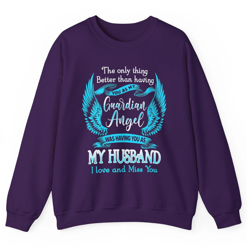 My Husband Is Guardian Angel Heaven Wings Love and Miss You Unisex Crewneck Sweatshirt