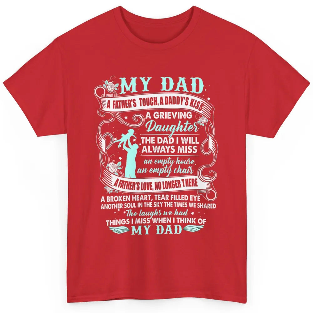 My Dad In Heaven Memories Daughter Son Loss Dad Fathers Day Classic Unisex T-Shirt