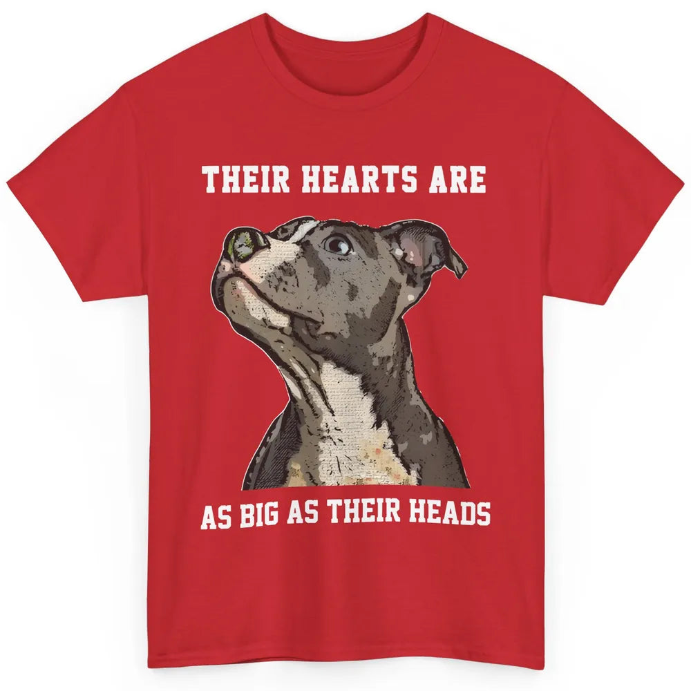 Pitbull Hearts Are As Big As Their Heads Pittie Mom Dad Classic Unisex T-Shirt