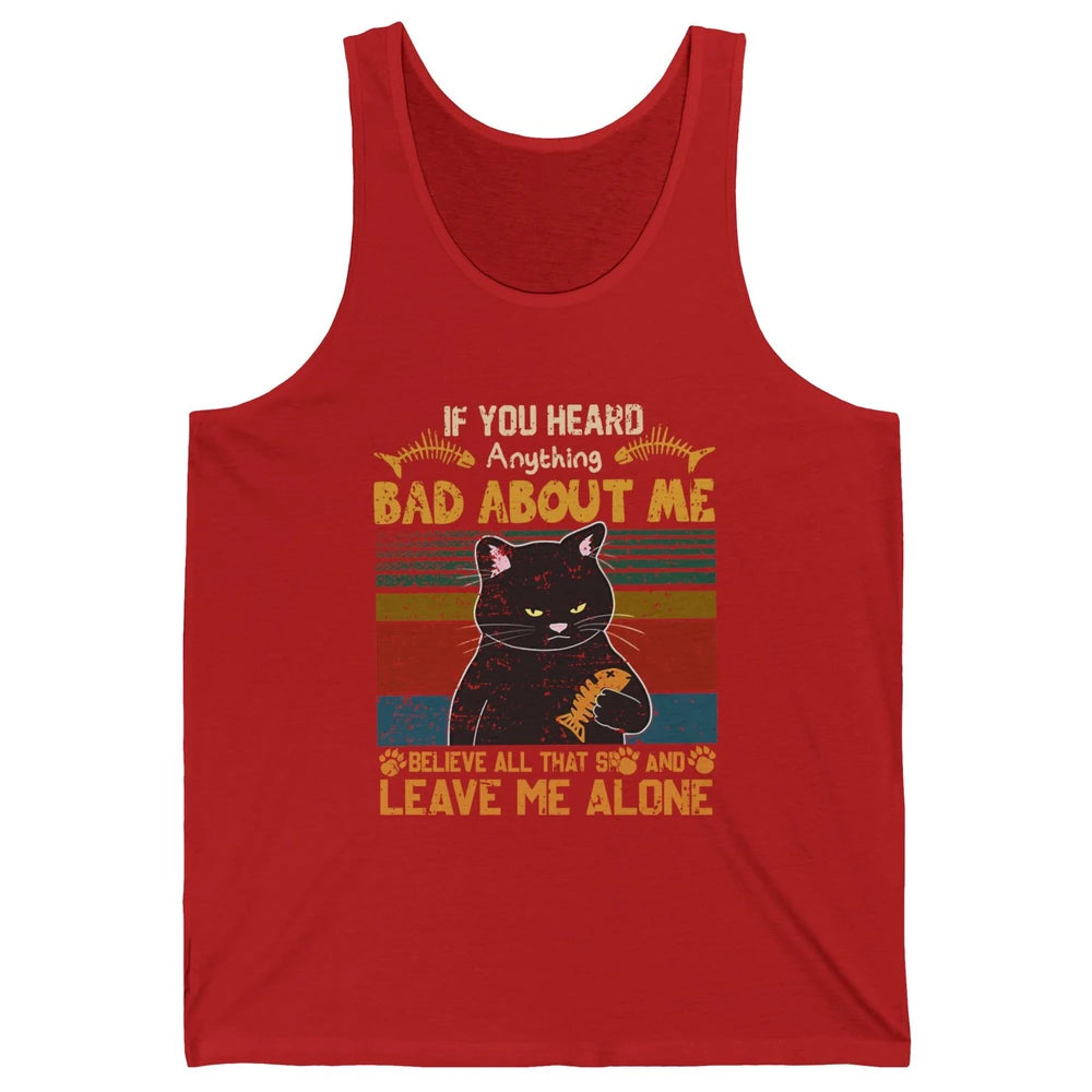 Retro Halloween Black Cat If You Heard Anything Bad About Me Unisex Jersey Tank