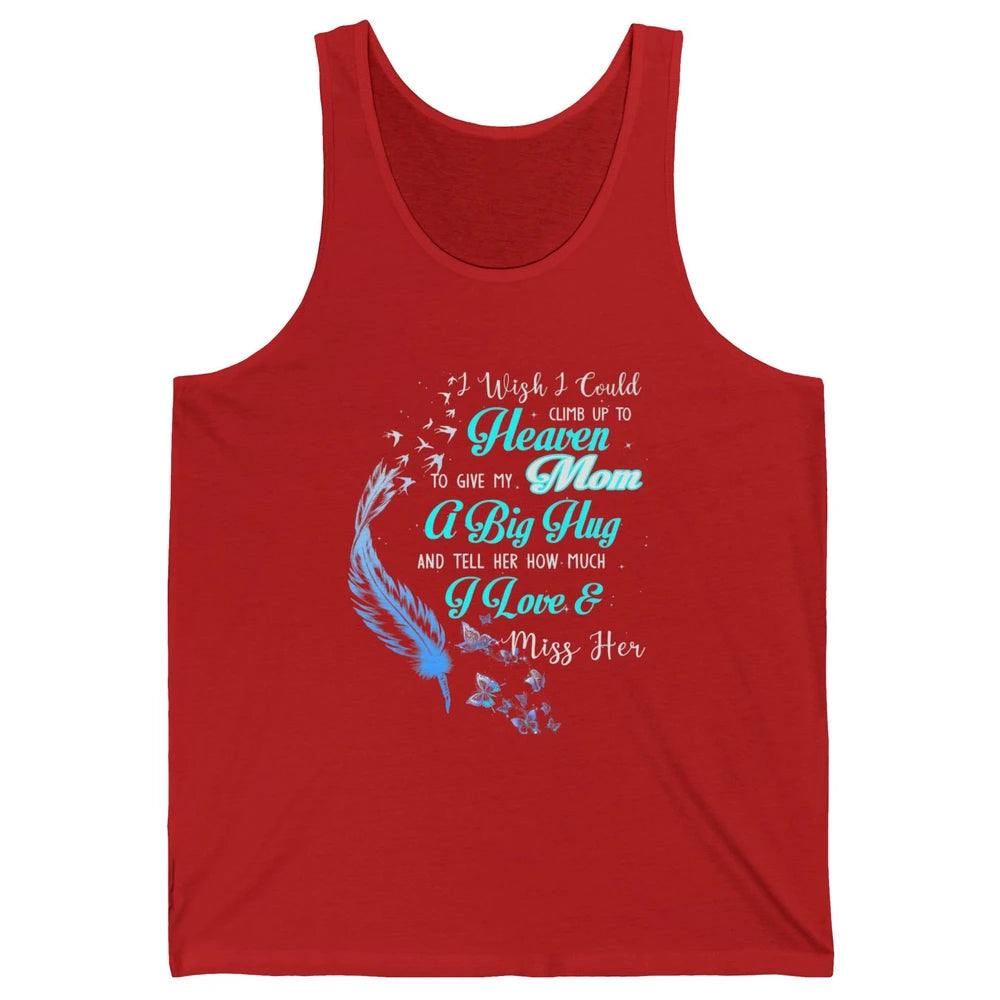 My Mom In Heaven Angel Wings Mother Memories Forever Love Unisex Jersey Tank