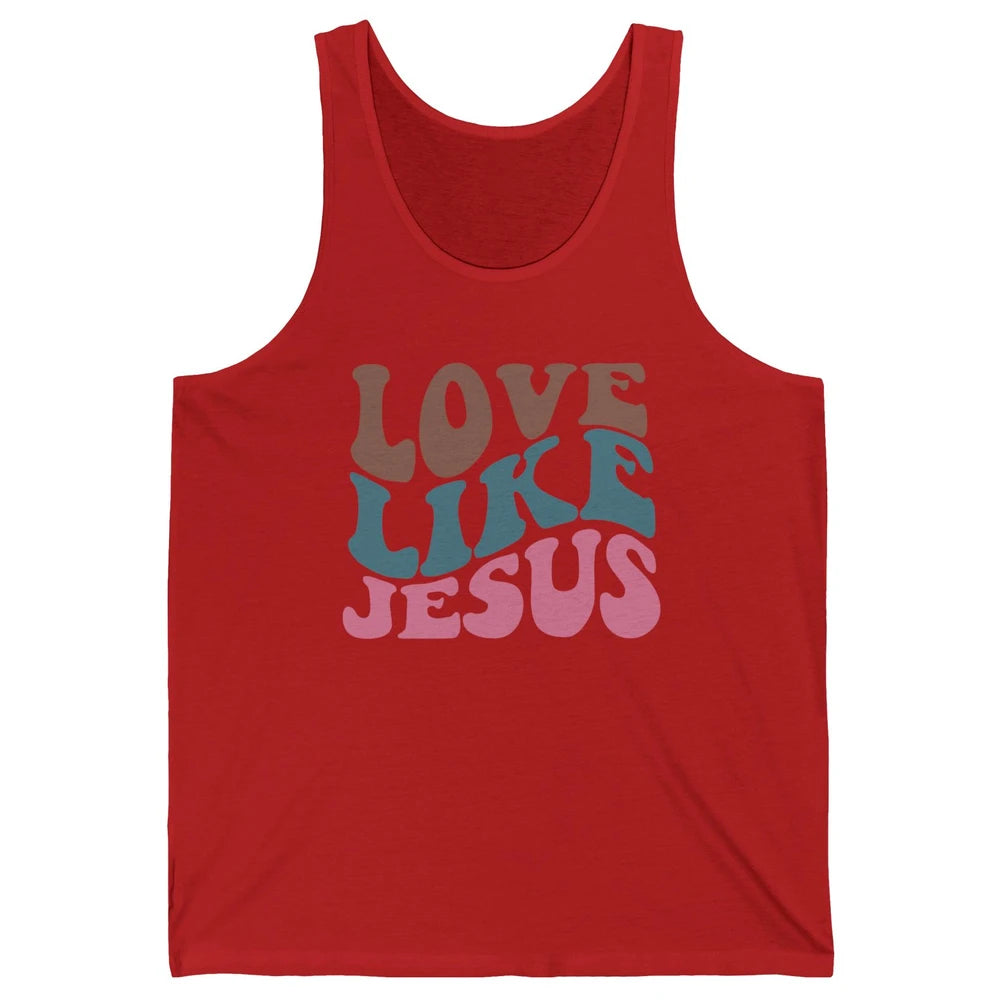 Retro Love Like Jesus Christian Religious God Lovers Gift Unisex Jersey Tank