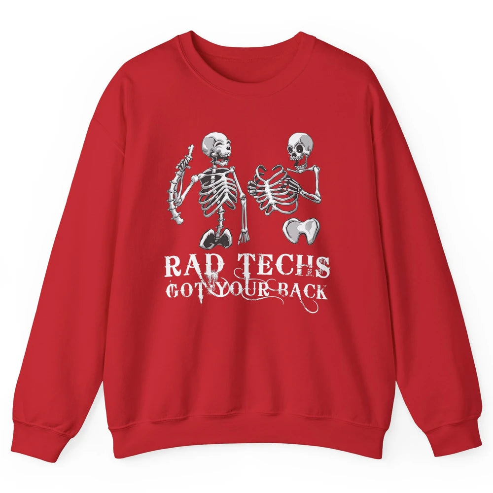 Rad Techs Got Your Back Skeleton Xray Radiology Technician Unisex Crewneck Sweatshirt