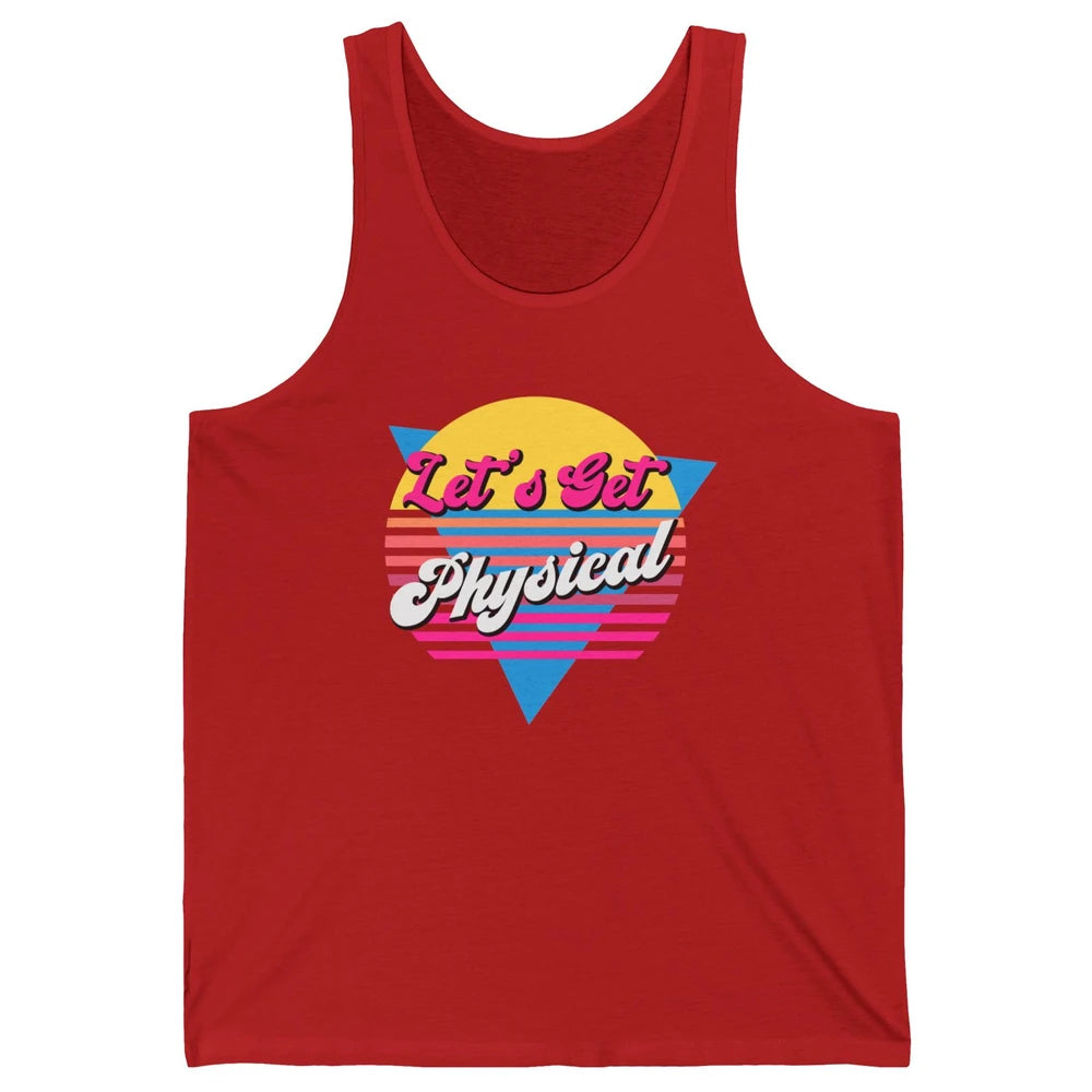 Retro Lets Get Physical Inspiration Gym Fitness 80s Workout Unisex Jersey Tank