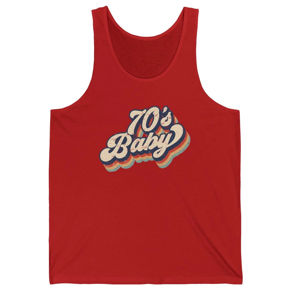 Retro 70s Baby In The 70s 1970s Born Vintage Birthday Day Unisex Jersey Tank