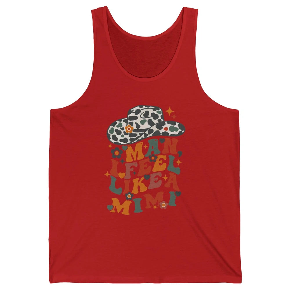 Leopard Cowgirl Hat Man I Feel Like Mimi Western Mothers Day Unisex Jersey Tank