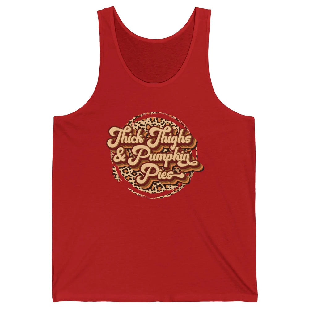 Leopard Thick Thighs and Pumpkin Pie Thanksgiving Halloween Unisex Jersey Tank