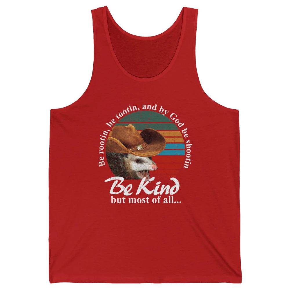 Retro Cowboy Opossum Be Rooting Be Shooting Be Kind Western Unisex Jersey Tank