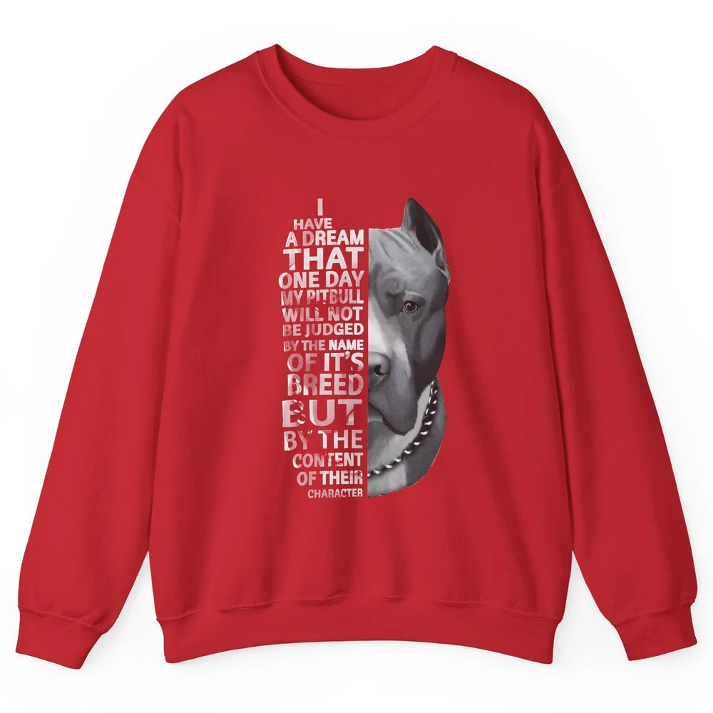 Pitbull Not Judged By The Name Of Its Breed Pittie Mom Dad Unisex Crewneck Sweatshirt